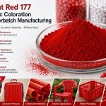 Why Pigment Red 177 Is Ideal for Plastic Coloration and Masterbatch Manufacturing